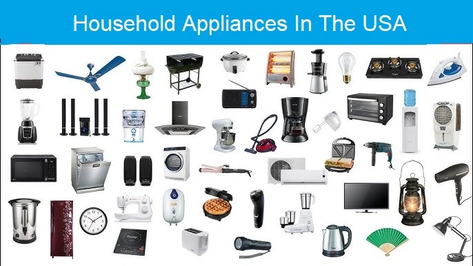 Household Appliances in the USA,Household Appliances in the USA RIGHT NOW